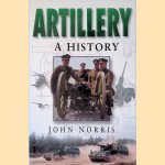 Artillery: A History door John Norris