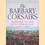 The Barbary Corsairs: Warfare in the Mediterranean, 1480-1580
Jacques Heers
€ 8,00 The Barbary Corsairs: Warfare in the Mediterranean, 1480-1580
Jacques Heers
€ 8,00