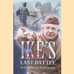 Ike's Last Battle: The Battle of the Ruhr Pocket April 1945 door Whiting Charles