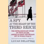 A Spy at the Heart of the Third Reich: The Extraordinary Story of Fritz Kolbe, America's Most Important Spy in World War II
Lucas Delattre
€ 8,00 A Spy at the Heart of the Third Reich: The Extraordinary Story of Fritz Kolbe, America's Most Important Spy in World War II
Lucas Delattre
€ 8,00