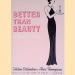Better than Beauty: A Guide to Charm door Helen Valentine e.a.