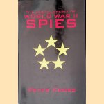 The Encyclopedia of World War II Spies door Peter Kross