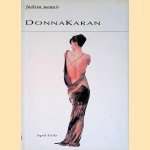 Universe of Fashion: Donna Karan - New York door Ingrid Sischy