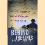 Behind The Lines: The Oral History Of Special Oper door Russell Miller