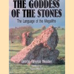 The Goddess of the Stones: The Language of the Megaliths door George Terence Meaden e.a.