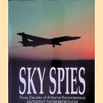Sky Spies: Three Decades of Airborne Reconnaissance door Anthony M. Thornborough