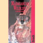 Madagascar Wildlife: A Visitor's Guide door Hilary Bradt e.a.
