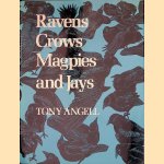 Ravens, Crows, Magpies, and Jays door Tony Angell