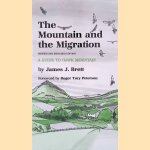 The Mountain and the Migration: A Guide to Hawk Mountain door James J. Brett