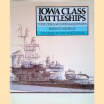 Iowa Class Battleships: Their Design, Weapons and Equipment door Robert F. Sumrall