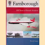 Farnborough: 100 Years of British Aviation door Peter J. Cooper