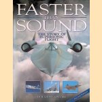 Faster Than Sound: The Story of Supersonic Flight door Bill Gunston