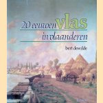 20 eeuwen vlas in Vlaanderen door Bert Dewilde