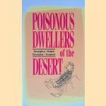 Poisonous Dwellers of the Desert: Description, Habitat, Prevention, Treatment door Trevor Hare