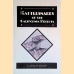 Rattlesnakes of the Califronia Deserts door James W. Cornett