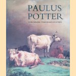 Paulus Potter: schilderijen, tekeningen en etsen door A. Walsh e.a.
