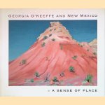 Georgia O'Keeffe and New Mexico: A Sense of Place door Barbara Buhler Lynes e.a.