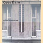 Cees Dam: architect door Bart Lootsma e.a.