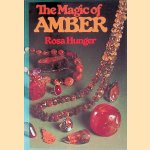 The Magic of Amber door Rosa Hunger