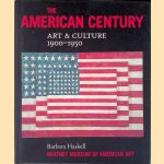 The American Century: Art & Culture, 1900-1950 door Barbara Haskell