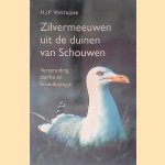 Zilvermeeuwen uit de duinen van Schouwen: verspreiding, sterfte en broedbiologie door H.J.P. Vercruijsse