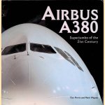 Airbus A380: Superjumbo of the 21st Century door Guy Norris e.a.