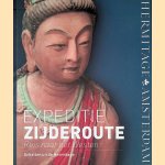 Expeditie zijderoute: reis naar het Westen: schatten uit de Hermitage door Arnoud Bijl e.a.