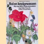 Bol- en Knolgewassen: meer dan 1000 in unieke kleurenfoto's door Roger Phillips e.a.