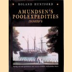 Amundsen's poolexpedities in foto's. Verslag van zijn poolreizen met recent ontdekte authentieke foto's
Roland Huntford
€ 10,00 Amundsen's poolexpedities in foto's. Verslag van zijn poolreizen met recent ontdekte authentieke foto's
Roland Huntford
€ 10,00