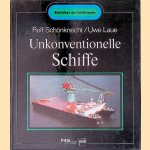 Unkonventionelle Schiffe door Rolf Schönknecht e.a.