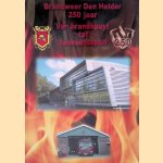 250 jaar Brandweer gemeente Den Helder 1761 - 2011 door Sylvia - en anderen Jonas