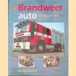 De Brandweerauto in Nederland. door Martin Wallast