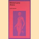 Arena: Voorafgegaan door 'Over de literatuur beschouwd als een stierengevecht'
Michel Leiris
€ 8,00