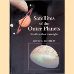 Satellites of the Outer Planets: Worlds in Their Own Right door David A. Rothery