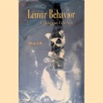 Lemur Behavior: A Madagascar Field Study door Alison Jolly