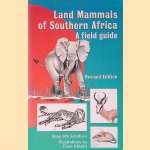 Land Mammals of Southern Africa: A Field Guide - Revised Edition door Reay H.N. Smithers e.a.