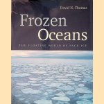 Frozen Oceans: The Floating World of Pack Ice door David Neville Thomas