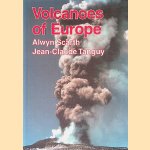 Volcanoes of Europe door Alwyn Scarth e.a.