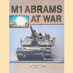 M1 Abrams at War door Michael Green e.a.