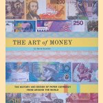 The Art of Money: The History and Design of Paper Currency from Around the World door David Standish