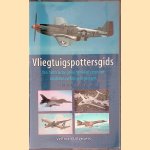 Vliegtuigspottersgids: Van historische gevechtsvliegtuigen tot moderne verkeersvliegtuigen door Robert Jackson