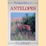 The Natural History of Antelopes door Clive A. Spinage
