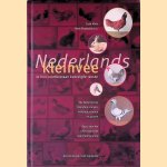 Nederlands kleinvee in hun voortbestaan bedreigde rassen: Alle Nederlandse hoenders, duiven, konijnen, eenden en ganzen door Luuk Hans e.a.