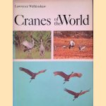Cranes of the World door Lawrence H. Walkinshaw