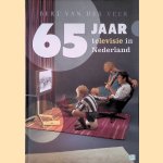 65 jaar televisie in Nederland
Bert van der Veer
€ 8,00 65 jaar televisie in Nederland
Bert van der Veer
€ 8,00
