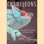 Chameleons: Nature's Masters of Disguise door James Martin e.a.