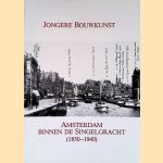 Jongere bouwkunst: Amsterdam binnen de Singelgracht (1850-1940)
Rijkscommissie voor de Monumentenzorg
€ 7,50 Jongere bouwkunst: Amsterdam binnen de Singelgracht (1850-1940)
Rijkscommissie voor de Monumentenzorg
€ 7,50