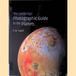 The Cambridge Photographic Guide to the Planets door F. W. Taylor
