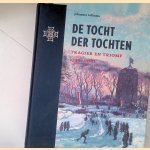De tocht der tochten: tragiek en triomf 1749-2001 door Johannes Lolkama