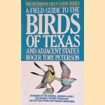 A field guide to the birds of Texas and adjacent states door Roger Tory Peterson